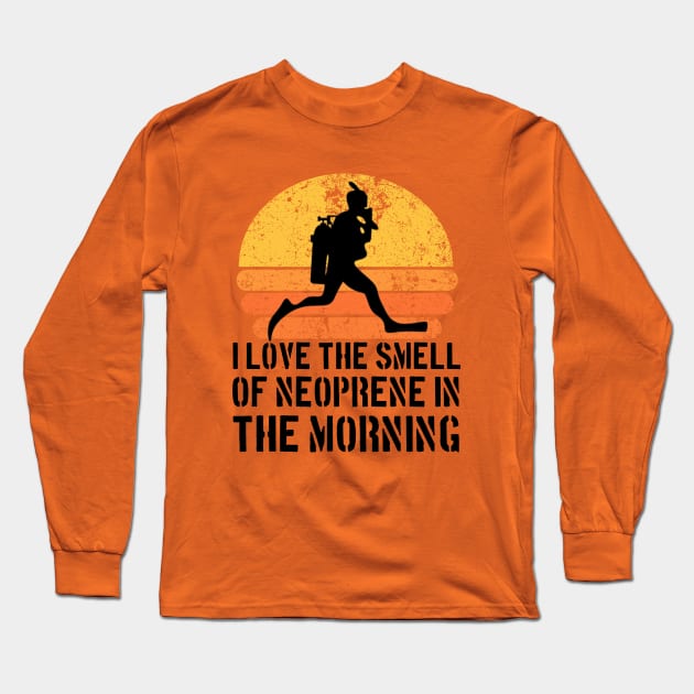 I love the smell of Neoprene in the Morning Long Sleeve T-Shirt by Teessential